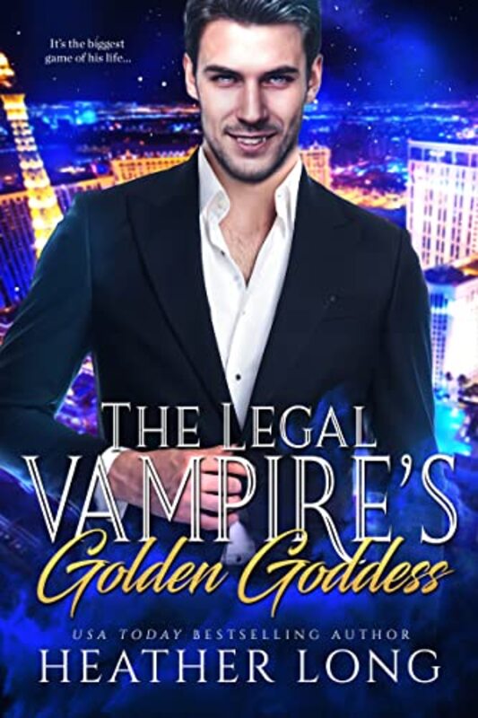 Book cover for "The Legal Vampire's Golden Goddess" by Heather Long