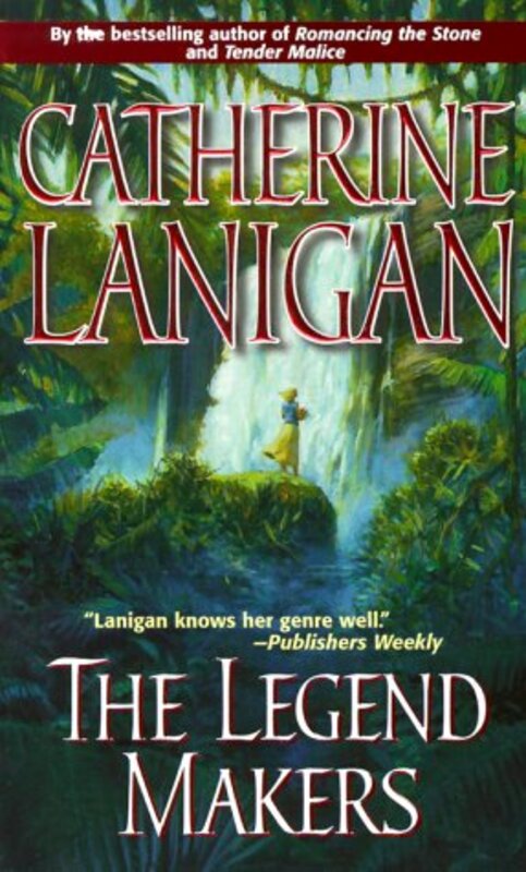 Book cover for "The Legend Makers" by Catherine Lanigan