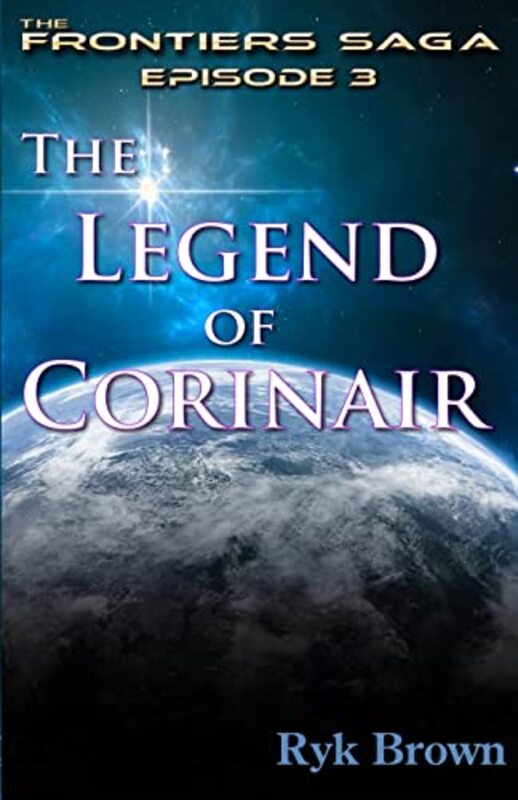Book cover for "The Legend of Corinair" by Ryk Brown