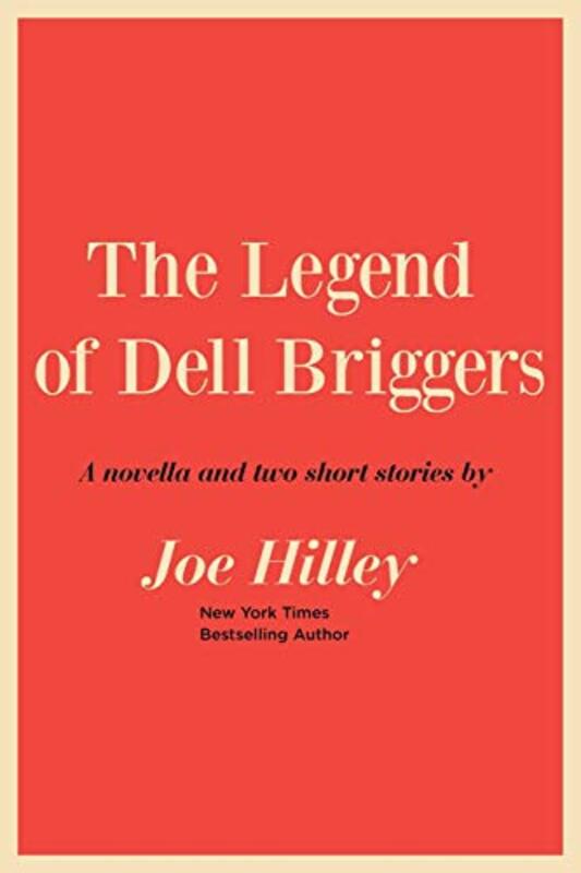 Book cover for "The Legend of Dell Briggers" by Joe Hilley