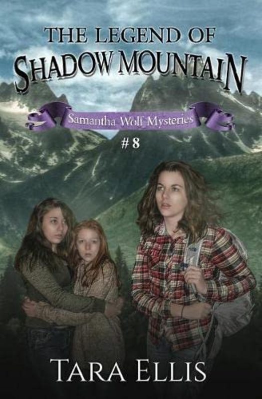 Book cover for "The Legend of Shadow Mountain" by Tara Ellis