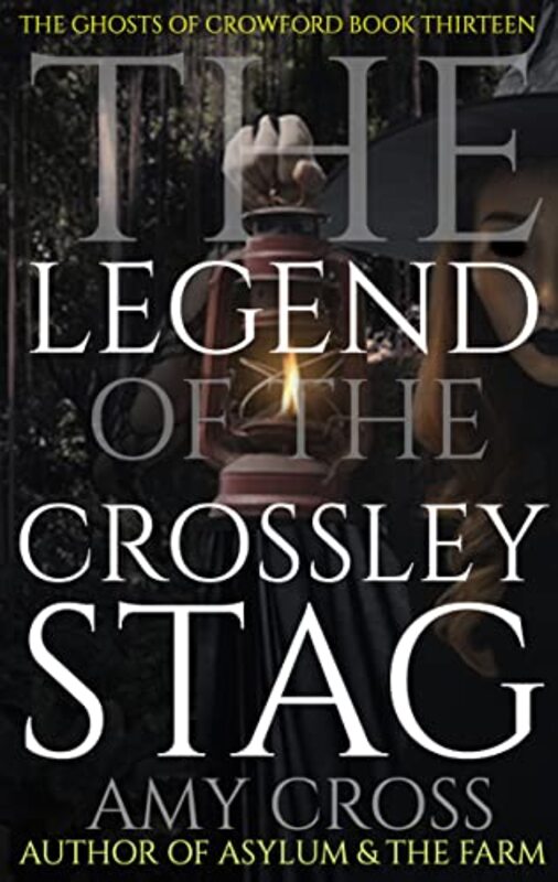 Book cover for "The Legend of the Crossley Stag" by Amy Cross