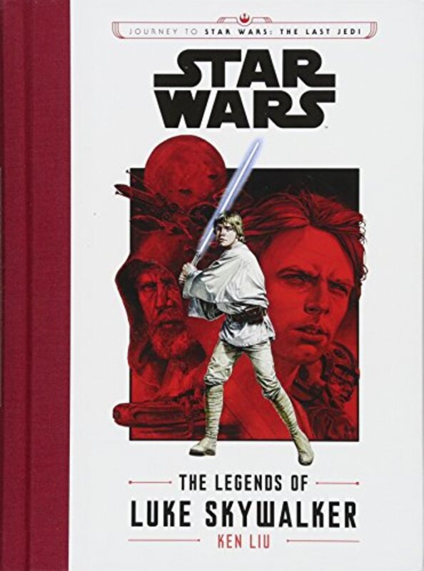 Book cover for "The Legends of Luke Skywalker" by Ken Liu