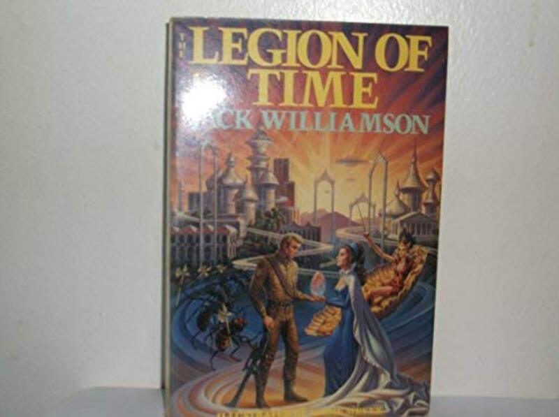 Book cover for "The Legion of Time" by Jack Williamson