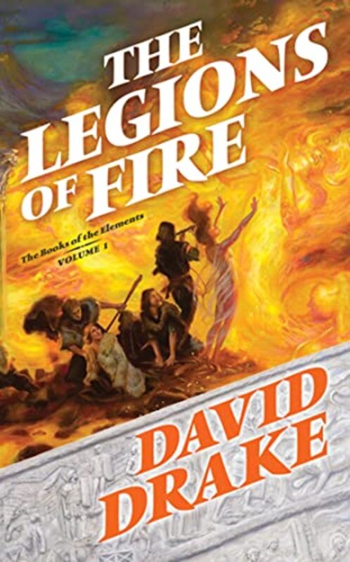 Book cover for "The Legions of Fire" by David Drake