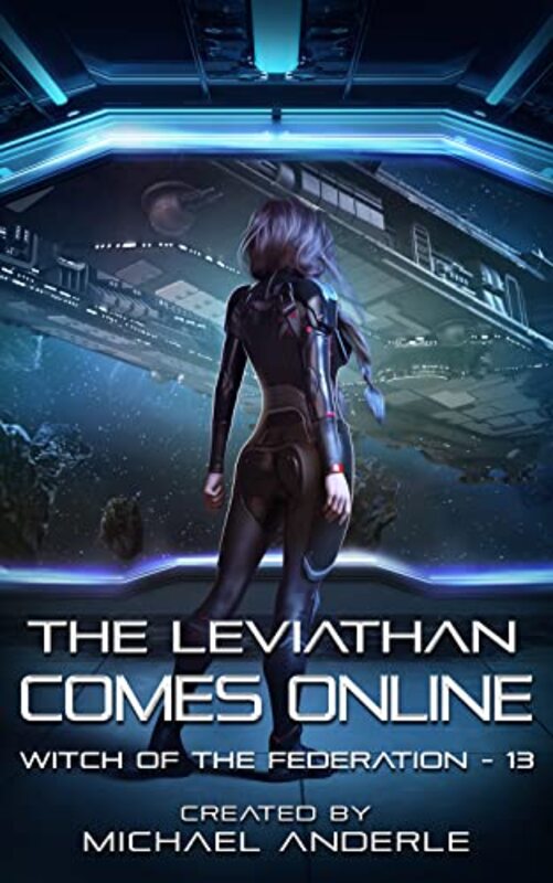 Book cover for "The Leviathan Comes Online" by Michael Anderle