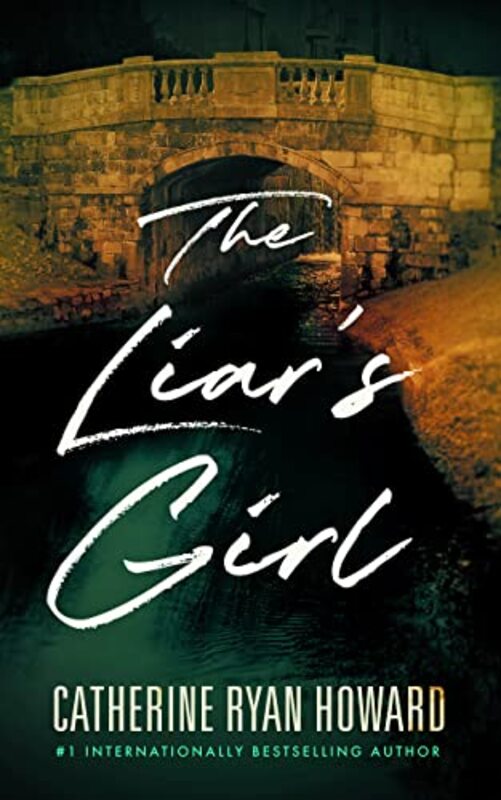 Book cover for "The Liar's Girl" by Catherine Ryan Howard