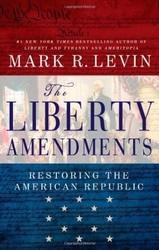 Book cover for "The Liberty Amendments" by Mark R Levin