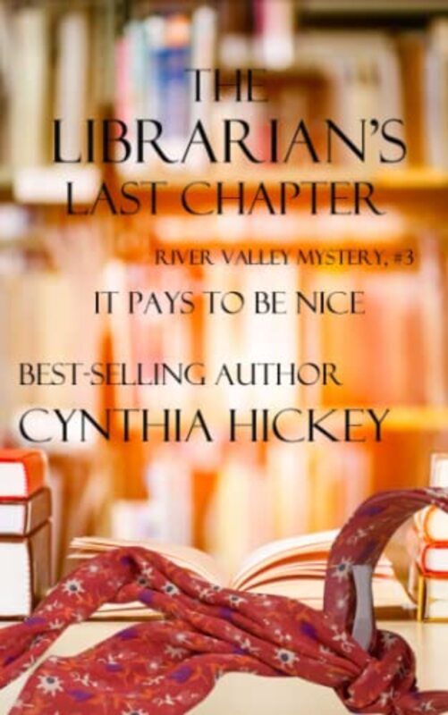Book cover for "The Librarian's Last Chapter" by Cynthia Hickey