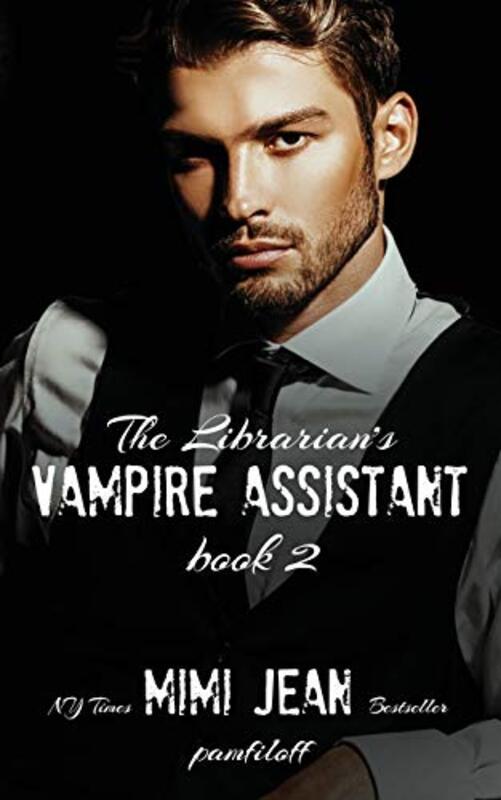Book cover for "The Librarian's Vampire Assistant, Book 2" by Mimi Jean Pamfiloff