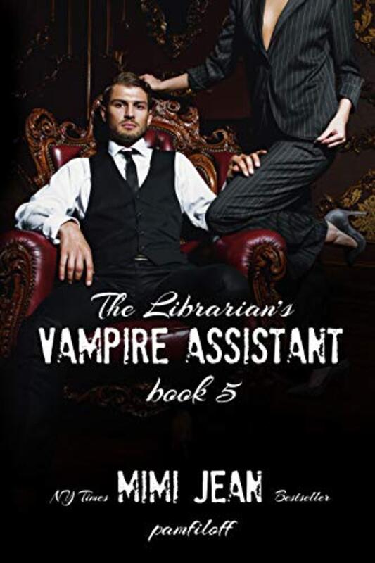 Book cover for "The Librarian's Vampire Assistant, Book 5" by Mimi Jean Pamfiloff