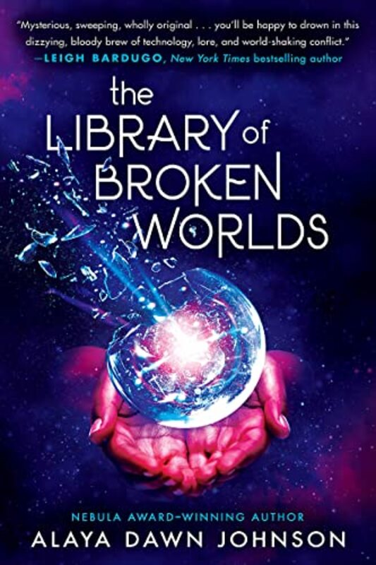 Book cover for "The Library of Broken Worlds" by Alaya Dawn Johnson