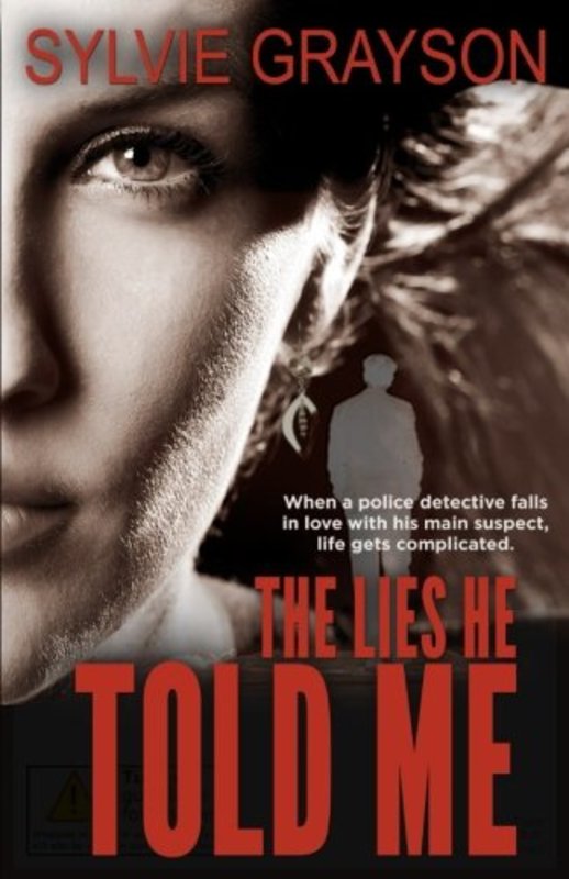Book cover for "The Lies He Told Me" by Sylvie Grayson