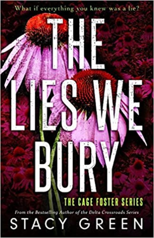 Book cover for "The Lies We Bury" by Stacy Green
