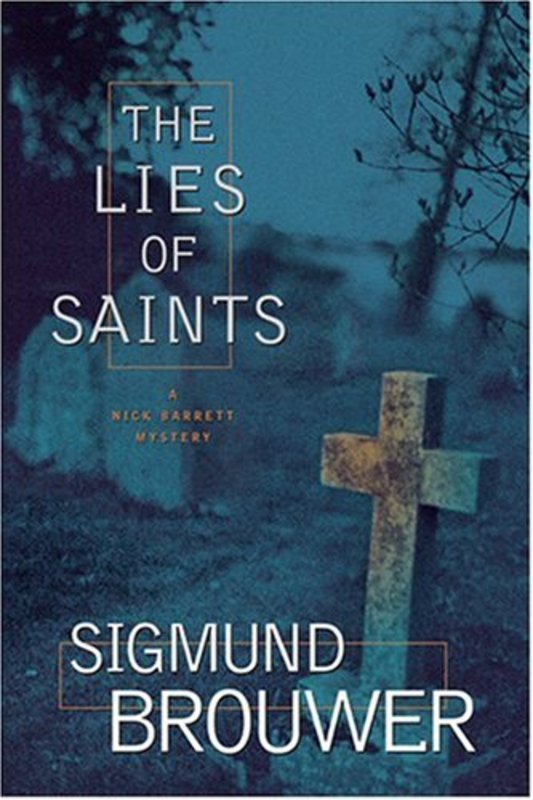 Book cover for "The Lies of Saints" by Sigmund Brouwer