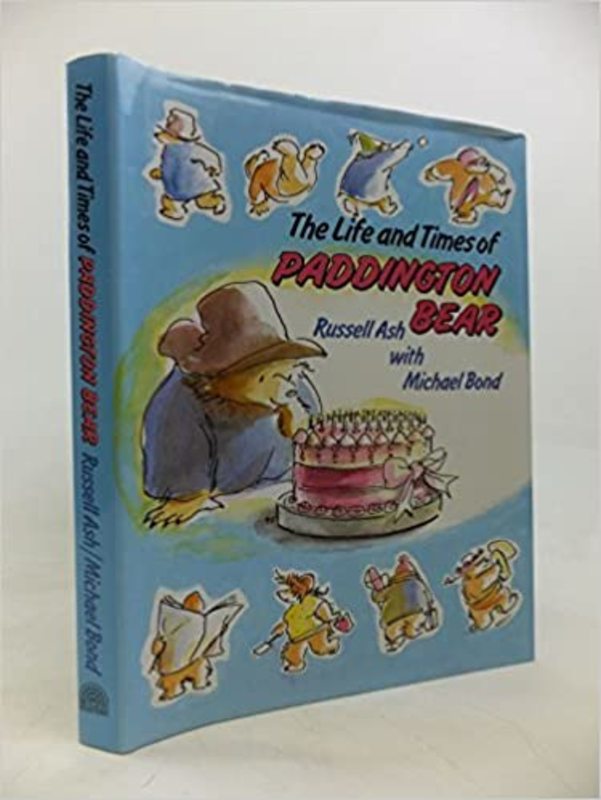Book cover for "The Life And Times Of Paddington Bear" by Michael Bond