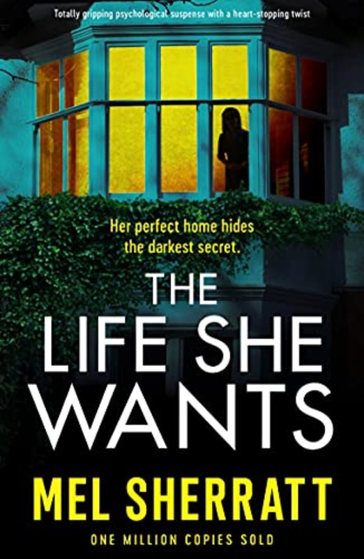 Book cover for "The Life She Wants" by Mel Sherratt