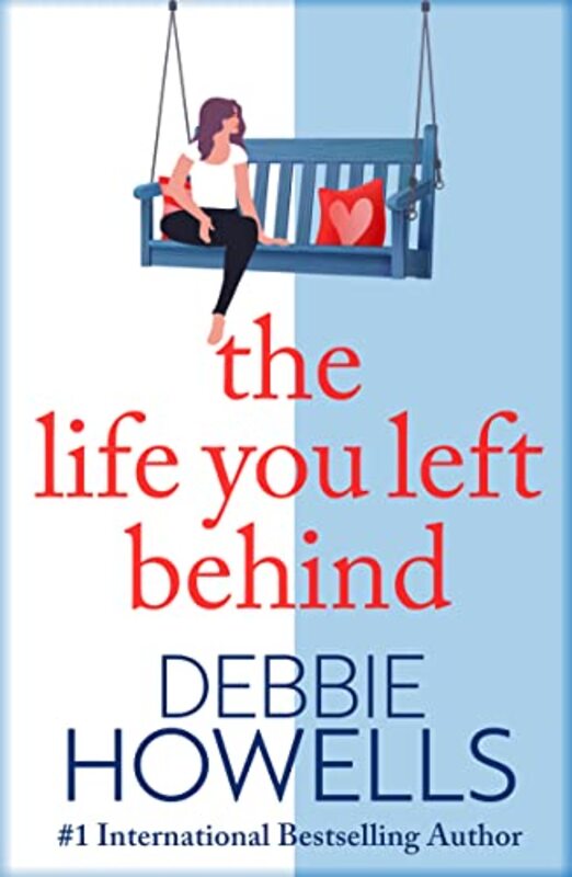 Book cover for "The Life You Left Behind" by Debbie Howells