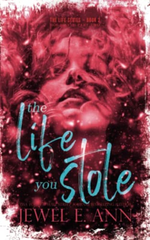 Book cover for "The Life You Stole" by Jewel E Ann