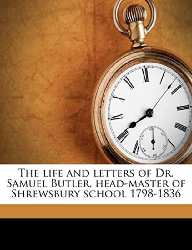 Book cover for "The Life and Letters of Dr. Samuel Butler, Head-Master of Shrewsbury School" by Samuel Butler