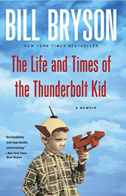 Book cover for "The Life and Times of the Thunderbolt Kid" by Bill Bryson