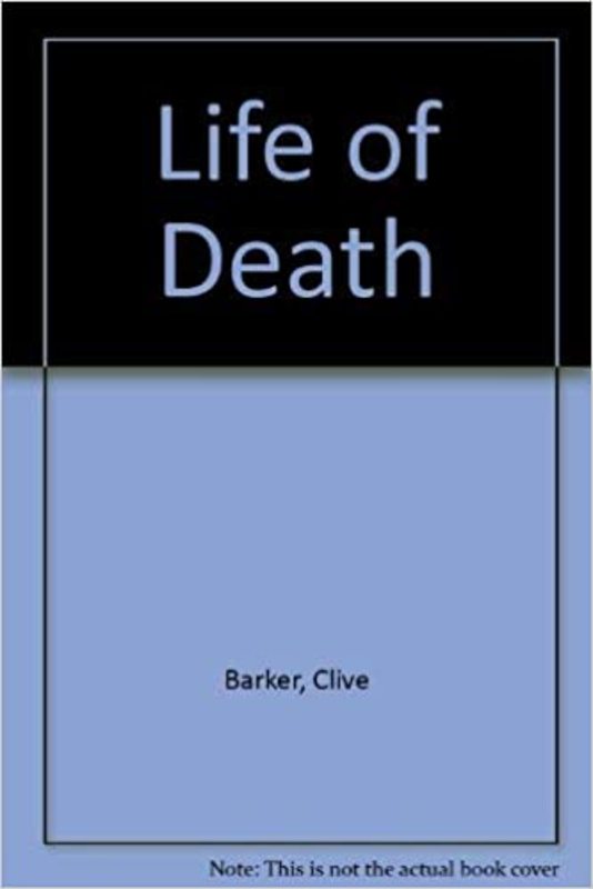 Book cover for "The Life of Death" by Clive Barker