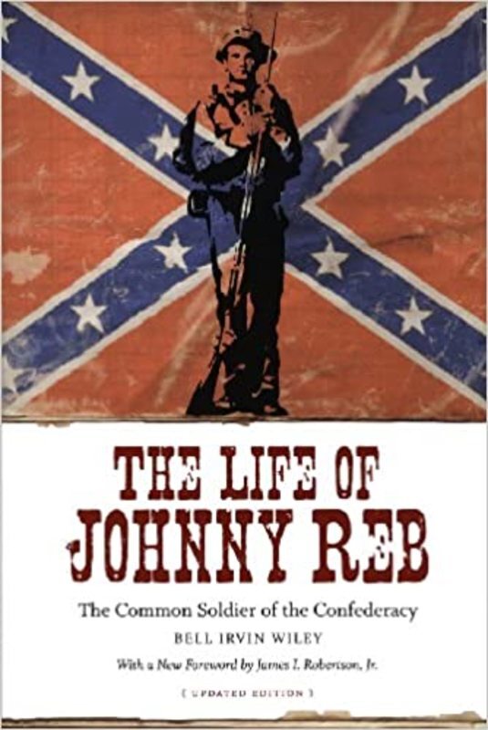 Book cover for "The Life of Johnny Reb" by Bell Irvin Wiley