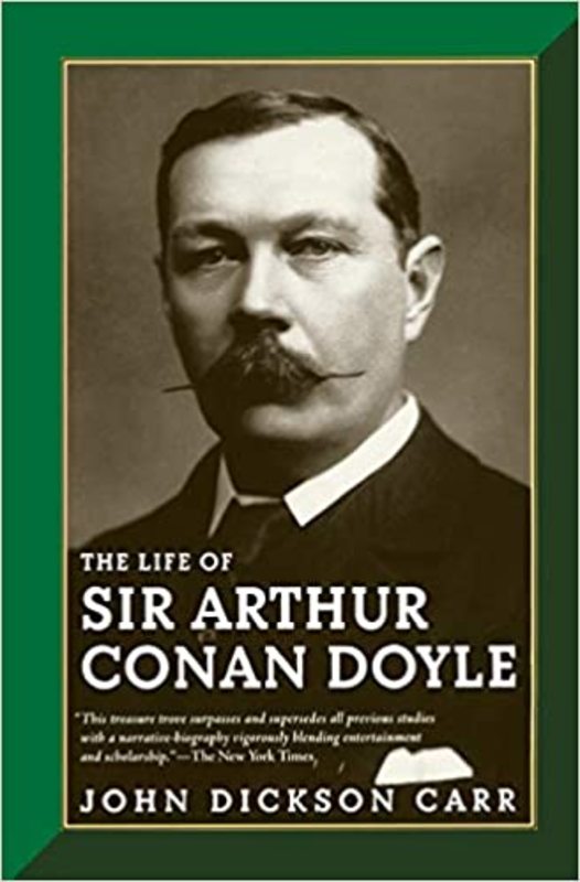 Book cover for "The Life of Sir Arthur Conan Doyle" by John Dickson Carr