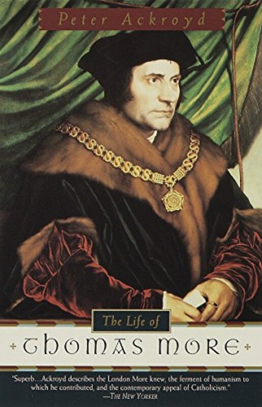 Book cover for "The Life of Thomas More" by Peter Ackroyd