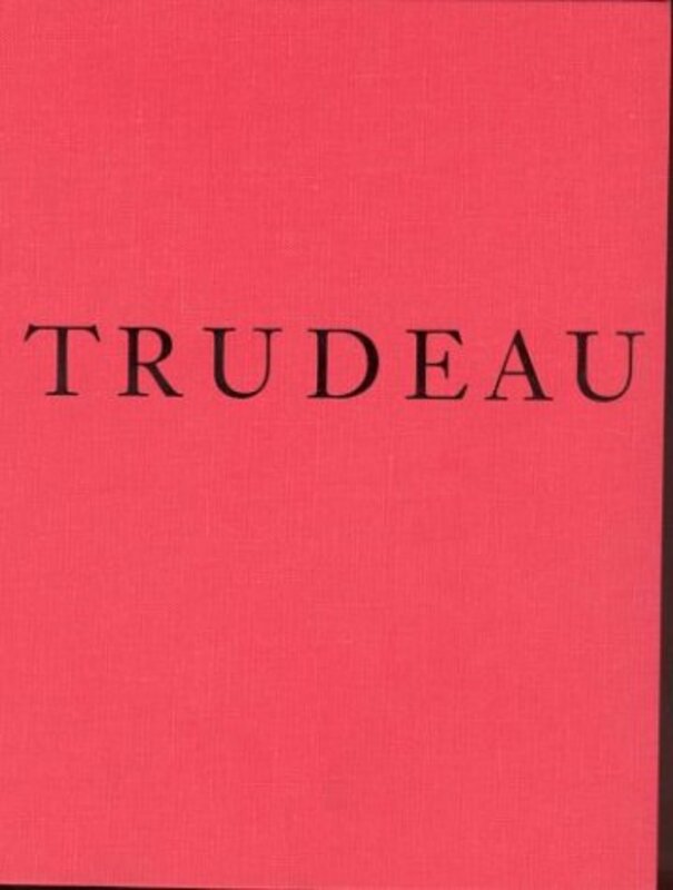 Book cover for "The Life, Times and Passing of Pierre Elliott Trudeau" by Roy MacGregor