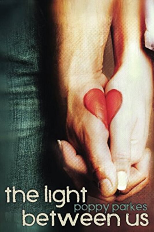 Book cover for "The Light Between Us" by Poppy Parkes