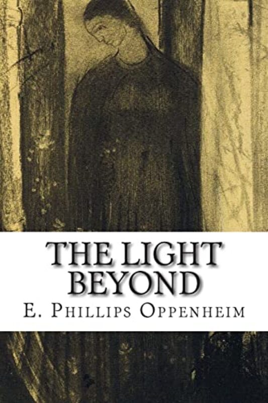 Book cover for "The Light Beyond" by E Phillips Oppenheim