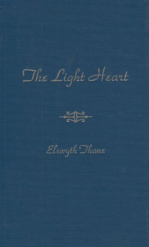 Book cover for "The Light Heart" by Elswyth Thane