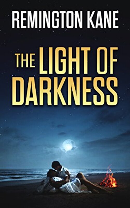 Book cover for "The Light Of Darkness" by Remington Kane