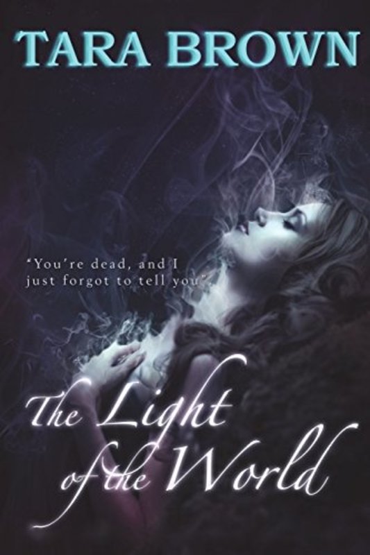 Book cover for "The Light of the World" by Tara Brown