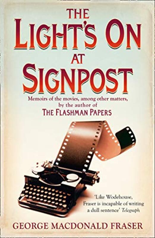 Book cover for "The Light’s On At Signpost" by George MacDonald Fraser