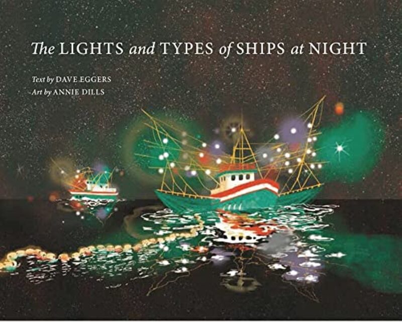 Book cover for "The Lights and Types of Ships at Night" by Dave Eggers
