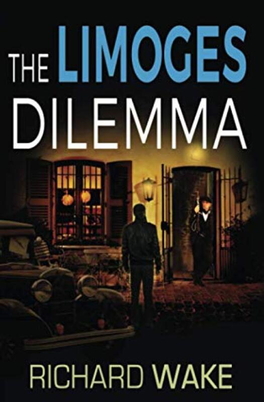 Book cover for "The Limoges Dilemma" by Richard Wake