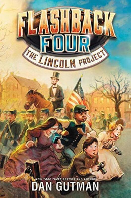 Book cover for "The Lincoln Project" by Dan Gutman