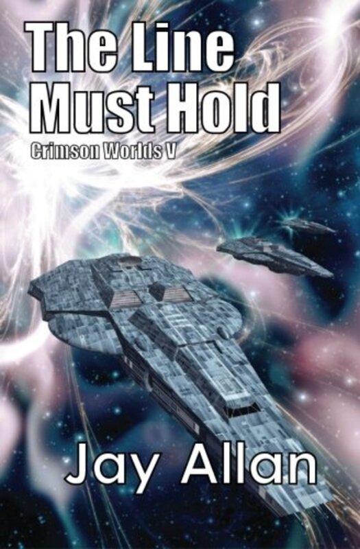 Book cover for "The Line Must Hold" by Jay Allan