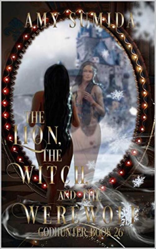 Book cover for "The Lion, the Witch, and the Werewolf" by Amy Sumida