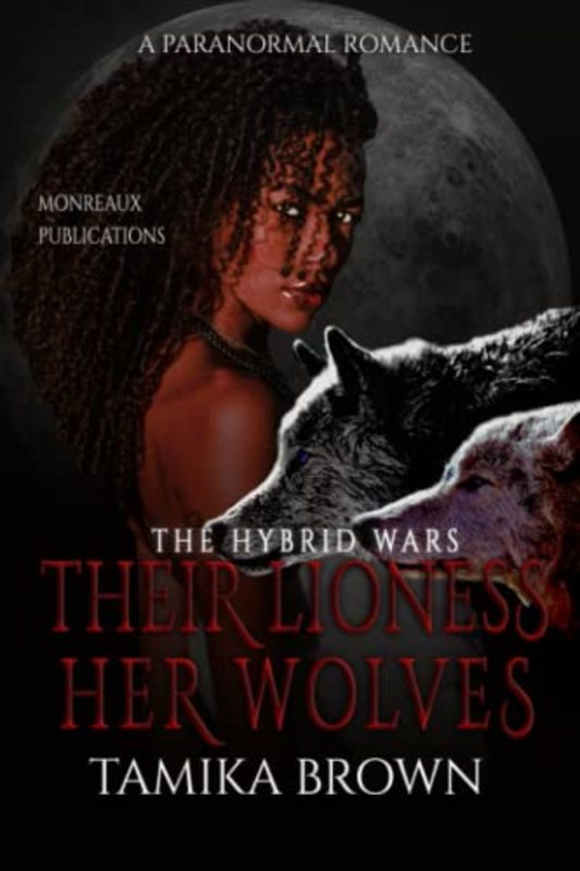 Book cover for "The Lioness And Her Wolves" by Tamika Brown