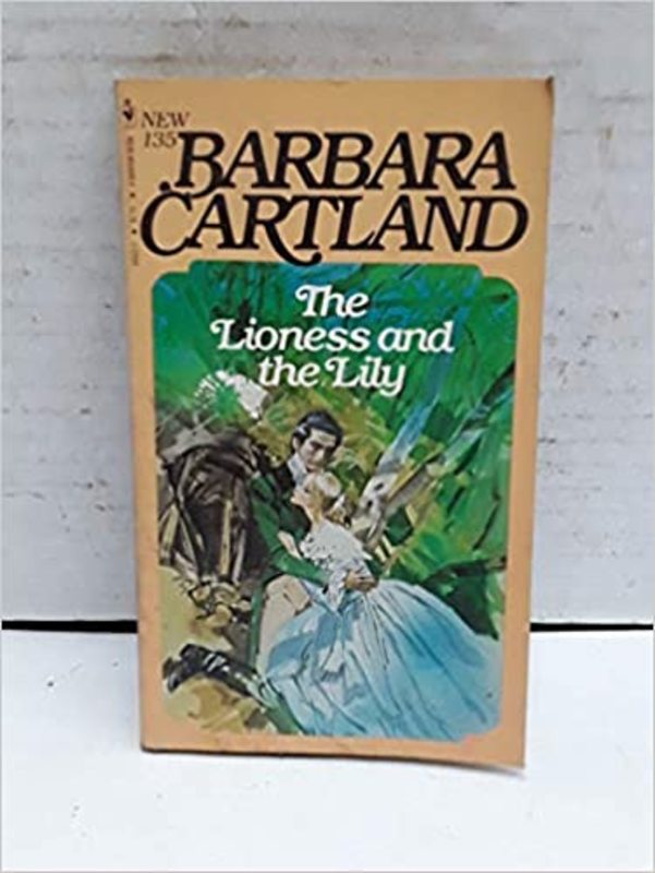 Book cover for "The Lioness and the Lily" by Barbara Cartland