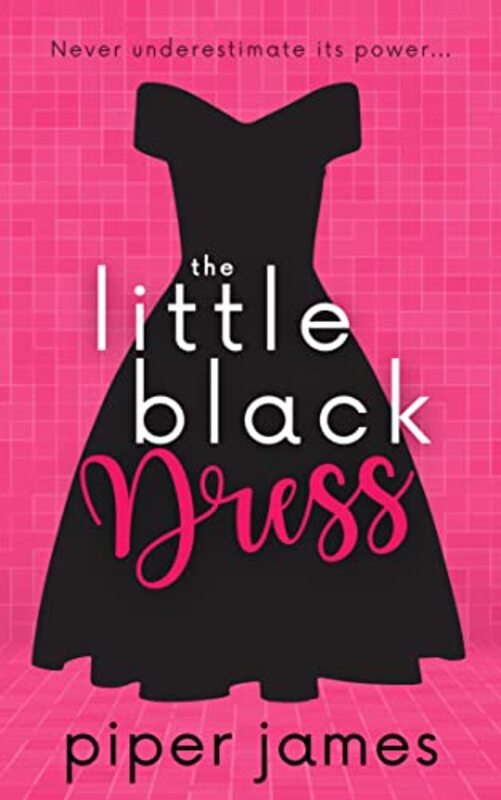 Book cover for "The Little Black Dress" by Piper James