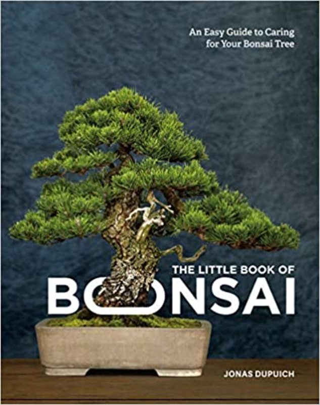 Book cover for "The Little Book of Bonsai" by Jonas Dupuich