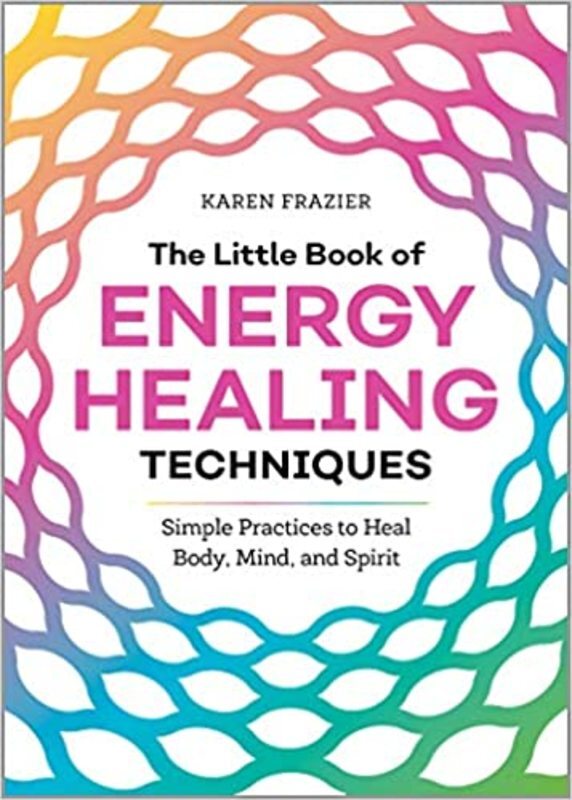 Book cover for "The Little Book of Energy Healing Techniques" by Karen Frazier