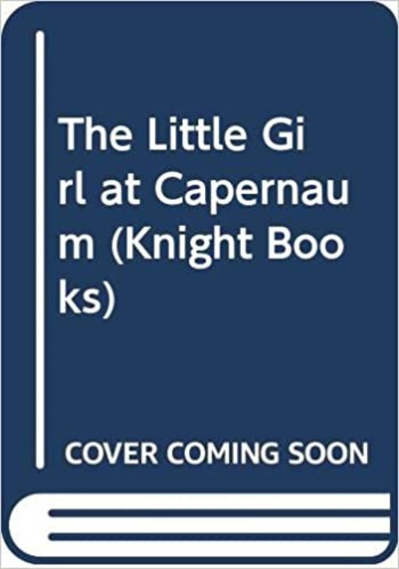 Book cover for "The Little Girl at Capernaum" by Enid Blyton
