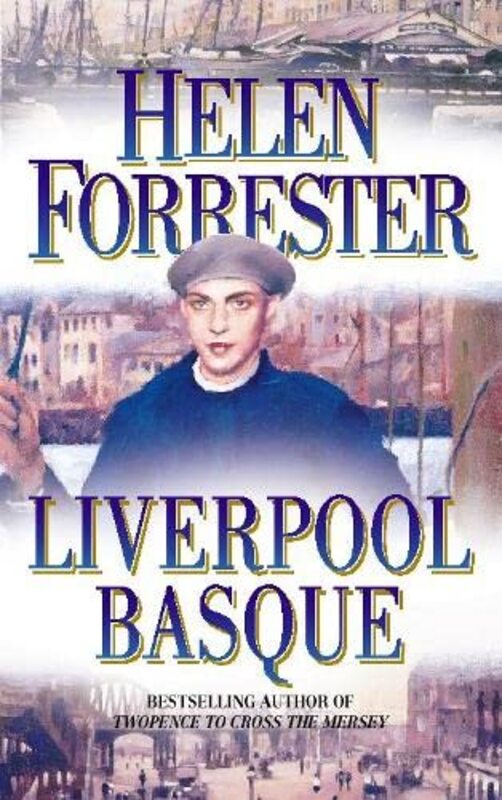 Book cover for "The Liverpool Basque" by Helen Forrester