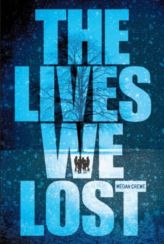 Book cover for "The Lives We Lost" by Megan Crewe