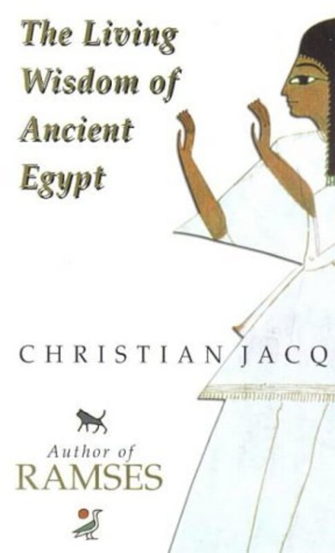 Book cover for "The Living Wisdom of Ancient Egypt" by Christian Jacq